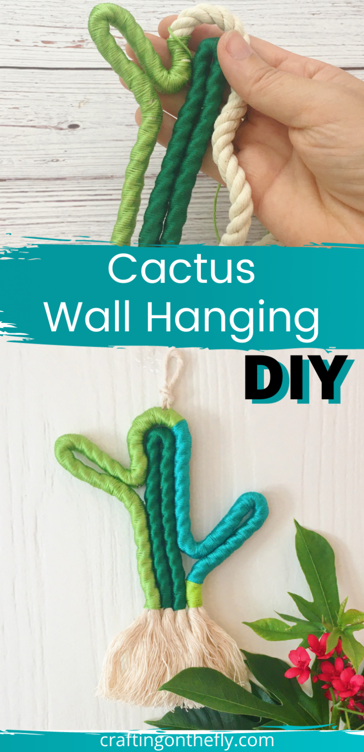 Diy Cactus Wall Hanging Tutorial Crafting On The Fly